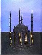 Sinan: Architect of Suleyman the Magnificent and the Ottoman Golden Age (Hardcover)