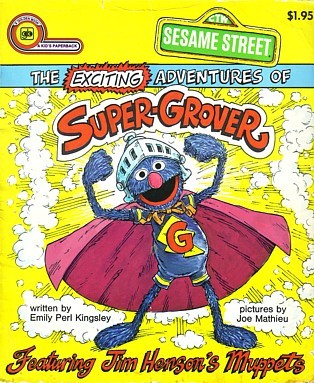 The Exciting Adventures of Super Grover (Paperback)