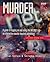 Murder on the Net: A guide to logging on and using the Internet via an interactive murder mystery adventure
