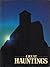 Great Hauntings: The World's Most Fascinating and Best Documented Phantoms
