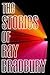 The Stories of Ray Bradbury by Ray Bradbury
