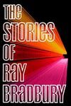 The Stories of Ray Bradbury