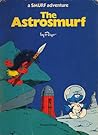 The Astrosmurf (A Smurf adventure) The Astrosmurf (A Smurf adventure)