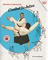 Secrets of Advanced Combat Ju-Jutsu Secrets of Advanced Combat Ju-Jutsu