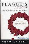 Plague's Progress: A Social History of Man and Disease