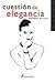 Cuestion de elegancia by Kathleen Tessaro