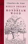 Merlin Dreams in the Mondream Wood