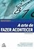 A Arte de Fazer Acontecer by David    Allen A Arte de Fazer Acontecer by David    Allen