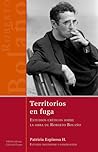 Territorios en fuga (Estudios críticos sobre la obra de Roberto Bolaño)