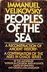 Peoples of the Sea : A Reconstruction of Ancient History-A Continuation of the Ages in Chaos Series (Ages in Chaos series, #2)