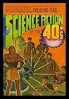 Science fiction of the forties by Martin Harry;Olander Freder...