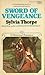 Sword of Vengeance by Sylvia Thorpe
