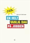 En helt vanlig dag på jobben by Håvard Melnes