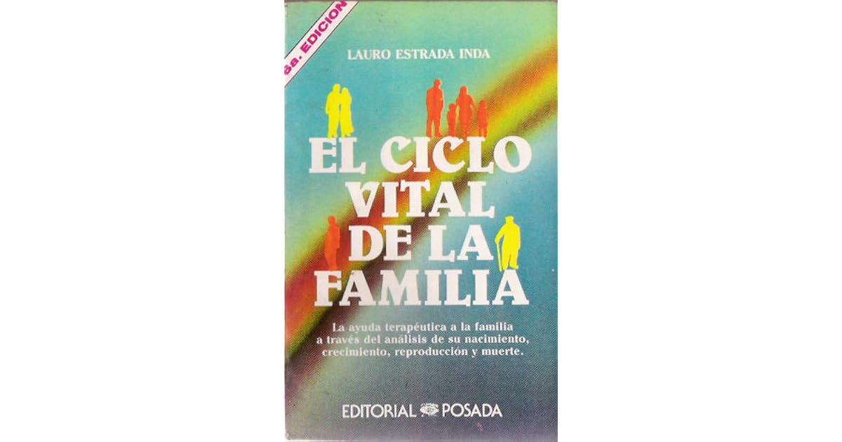 El ciclo vital de la familia by Lauro Estrada Inda