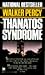 The Thanatos Syndrome by Walker Percy The Thanatos Syndrome by Walker Percy
