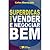 Superdicas para Vender e Negociar Bem