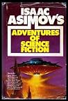 Isaac Asimov's Adventures of Science Fiction Isaac Asimov's Adventures of Science Fiction