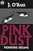 Pink Dust: Morphine Dreams