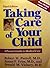 Taking Care Of Your Child: A Parents' Guide To Medical Care