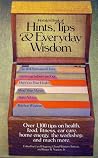 Rodale's Book of Hints, Tips & Everyday Wisdom Rodale's Book of Hints, Tips & Everyday Wisdom