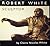 Robert White: Sculptor