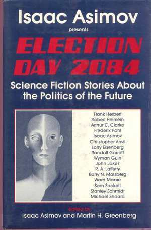 Election Day 2084: A Science Fiction Anthology on the Politics of the Future (Hardcover)
