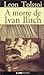 A Morte de Ivan Ilitch by Leo Tolstoy