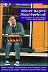 Mister Rogers Neighborhood: Children Television And Fred Rogers