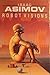 Robot Visions (Robot, #0.5)