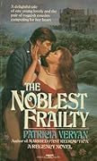 The Noblest Frailty