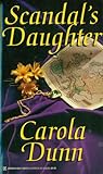 Scandal's Daughter by Carola Dunn