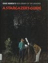 A Star Gazer's Guide (Isaac Asimov's New Library of the Universe) A Star Gazer's Guide (Isaac Asimov's New Library of the Universe)