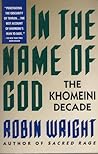 In the Name of God: The Khomeini Decade