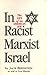 The Life of an American Jew in Racist, Marxist Israel