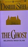The Ghost - Belenggu Masa Silam by Danielle Steel