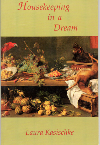 Housekeeping in a Dream (Carnegie-mellon Poetry)