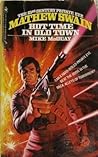 Hot Time in Old Town (Mathew Swain, #1)