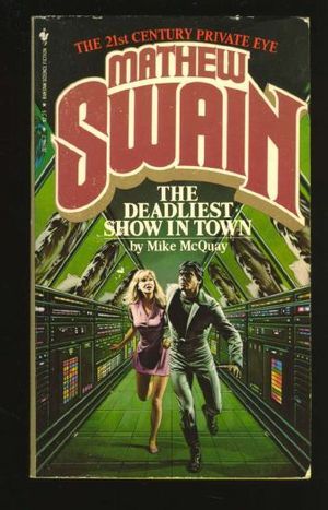The Deadliest Show in Town (Mathew Swain, #3)