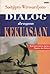 Dialog dengan Kekuasaan: Esai-esai Tentang Agama, Negara, dan Rakyat