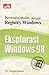 Bermain-main dengan Registry Windows - 2: Eksplorasi Windows 98