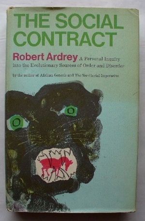 The Social Contract: A Personal Inquiry into the Evolutionary Sources of Order and Disorder (Hardcover)