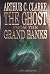 The Ghost from the Grand Banks