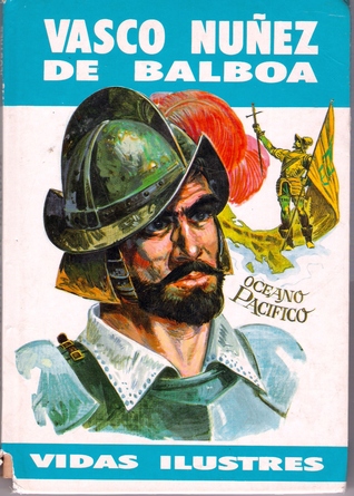 Vasco Nunez de Balboa (Hardcover) (Vidas Ilustres - 16)