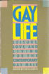 Gay Life: Leisure, Love, and Living for the Contemporary Gay Male Gay Life: Leisure, Love, and Living for the Contemporary Gay Male