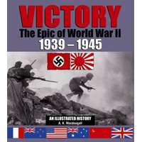 Victory: the Epic of World War II 1939 - 1945 (Hardcover)