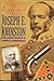 Joseph E. Johnston: A Different Valor (The Civil War Library Series)