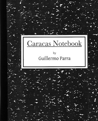 Caracas Notebook (Saddle-stapled chapbook)