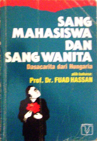 Sang Mahasiswa dan Sang Wanita: Dasacarita dari Hungaria (Paperback)