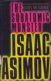 The Subatomic Monster: Essays on Science (Mass Market Paperback)