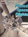 Piloted Space Flights (Isaac Asimov's library of the universe)